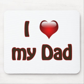 I love my Dad Mouse Pad