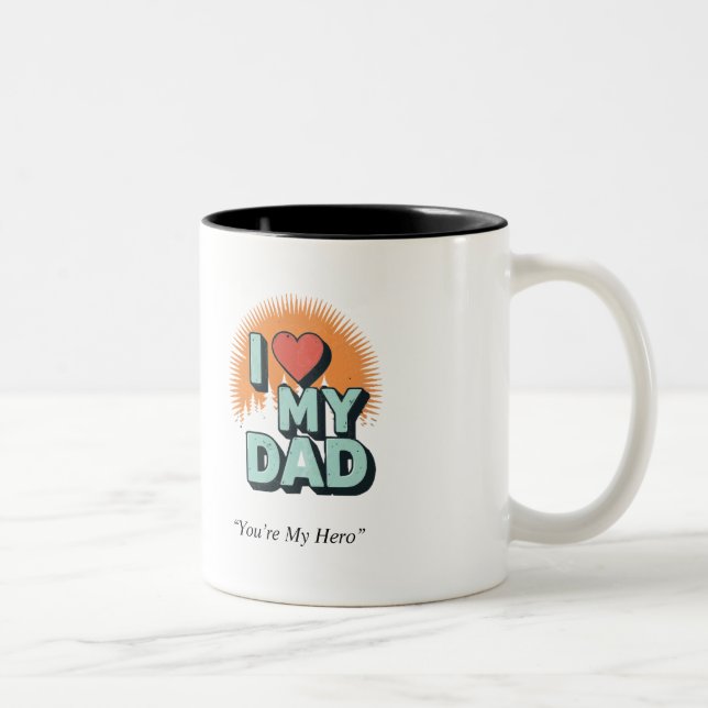 I Love My Dad Mug – Heartfelt Custom Gift (Right)