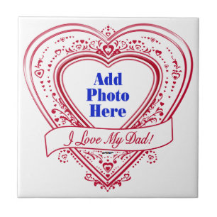 I Love My Dad! Photo Red Hearts Ceramic Tile
