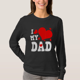 I Love My Dad Valentines Day Family Matching Group T-Shirt