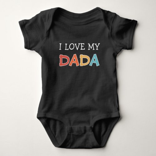 I Love my Dada Retro Cute  Baby Bodysuit