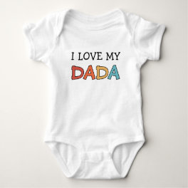 I Love my Dada Retro Cute Baby Bodysuit