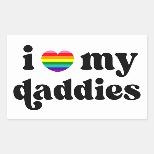 I Love My Daddies Baby Gay Dads Rainbow Heart Rectangular Sticker
