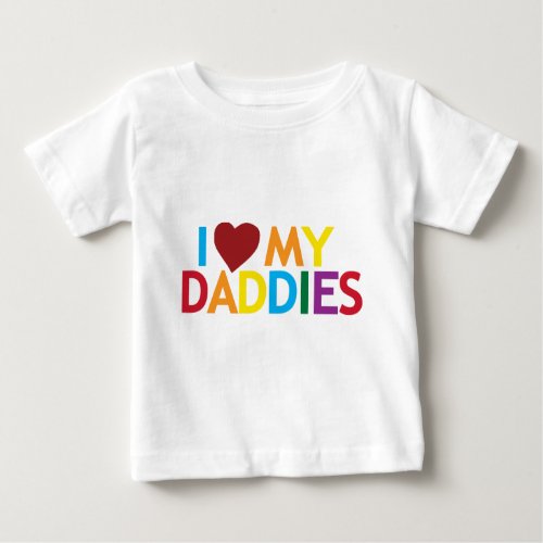 i love my Daddies Baby T_Shirt