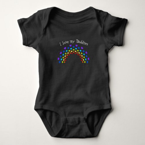 I love my Daddies _ Gay Dads _ Rainbow Hearts Baby Bodysuit