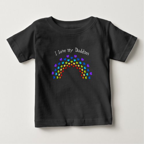 I love my Daddies Rainbow Hearts Baby T_Shirt