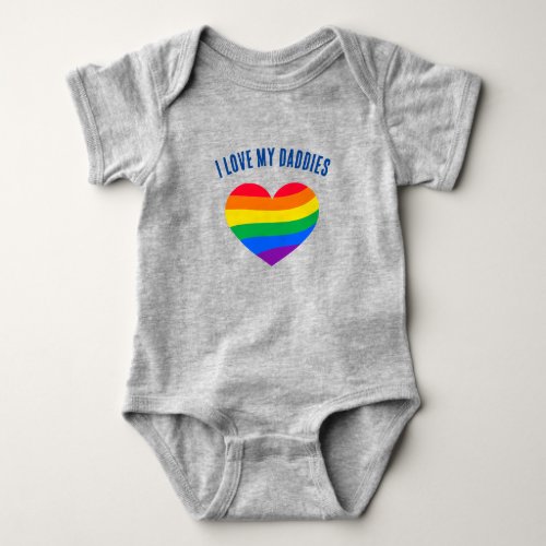 I love my Daddies Rainbow LGBTQIA Heart Gay Dads Baby Bodysuit