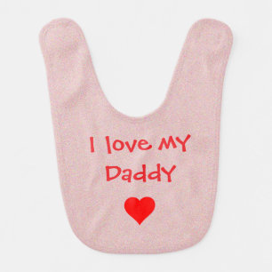 I love my Daddy Baby Bib