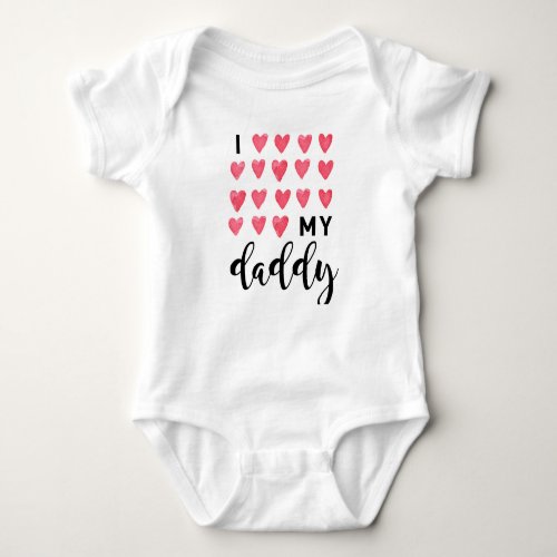 I love my daddy baby bodysuit