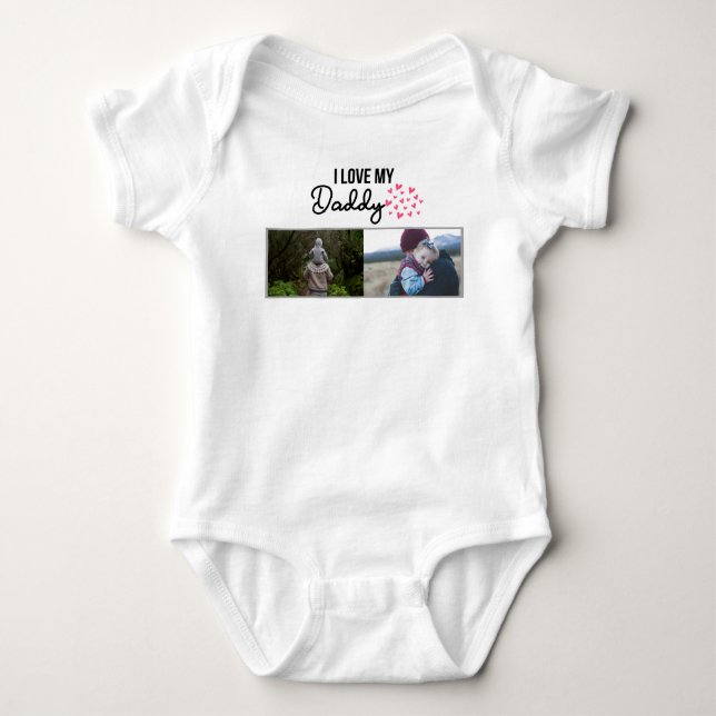 I LOVE MY DADDY BABY CLOTHES CUSTOM PHOTO BABY BODYSUIT (Front)