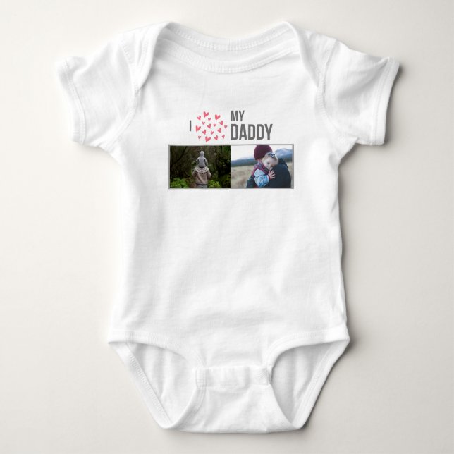 I LOVE MY DADDY BABY CLOTHES CUSTOM PHOTO BABY BODYSUIT (Front)