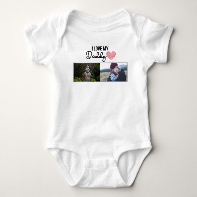 I LOVE MY DADDY BABY CLOTHES CUSTOM PHOTO BABY BODYSUIT (Front)
