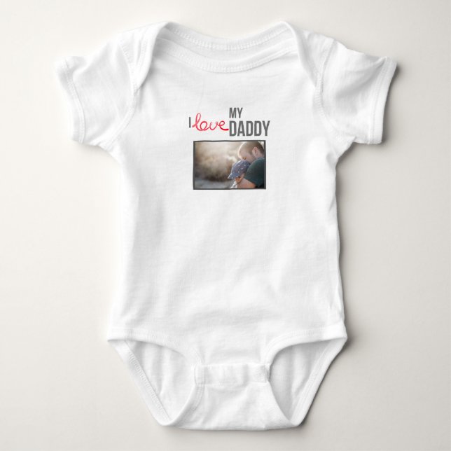 I LOVE MY DADDY BABY CLOTHES CUSTOM PHOTO BABY BODYSUIT (Front)