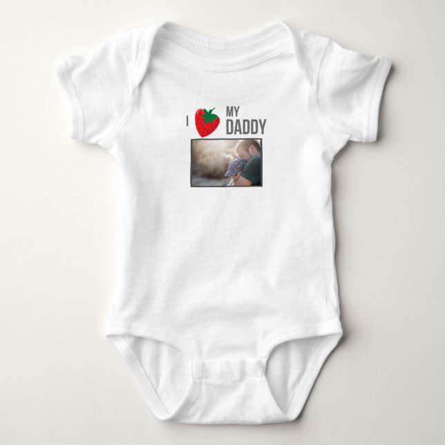 I LOVE MY DADDY BABY CLOTHES CUSTOM PHOTO BABY BODYSUIT (Front)
