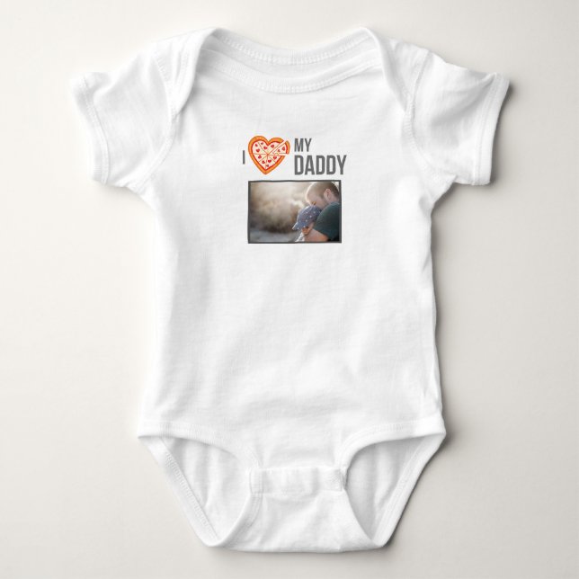 I LOVE MY DADDY BABY CLOTHES CUSTOM PHOTO BABY BODYSUIT (Front)
