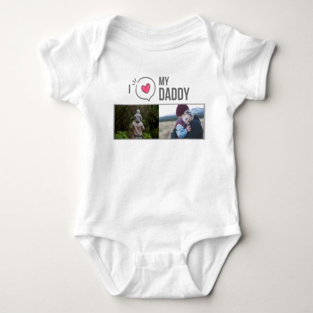 I LOVE MY DADDY BABY CLOTHES CUSTOM PHOTO BABY BODYSUIT (Front)