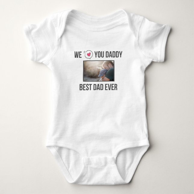 I LOVE MY DADDY BABY CLOTHES CUSTOM PHOTO BABY BODYSUIT (Front)