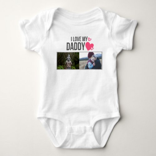 I LOVE MY DADDY BABY CLOTHES CUSTOM PHOTO BABY BODYSUIT