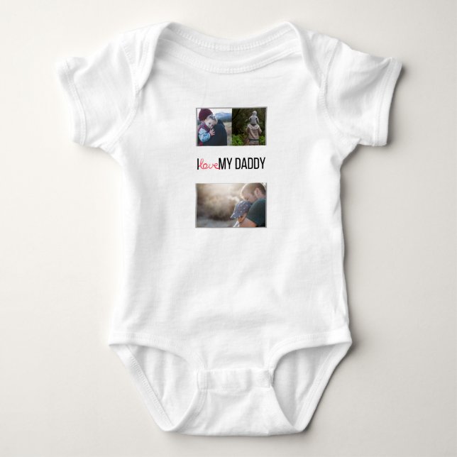 I LOVE MY DADDY BABY CLOTHES CUSTOM PHOTO BABY BODYSUIT (Front)