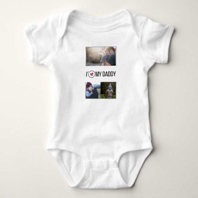 I LOVE MY DADDY BABY CLOTHES CUSTOM PHOTO BABY BODYSUIT (Front)