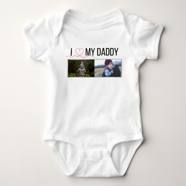 I LOVE MY DADDY BABY CLOTHES CUSTOM PHOTO BABY BODYSUIT (Front)