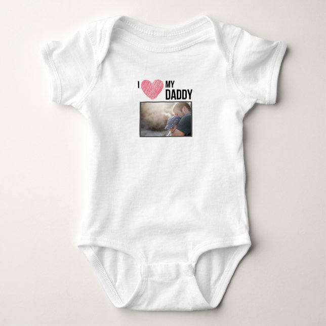 I LOVE MY DADDY BABY CLOTHES CUSTOM PHOTO BABY BODYSUIT (Front)