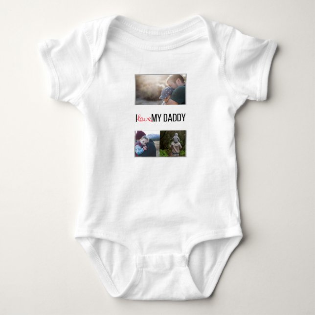 I LOVE MY DADDY BABY CLOTHES CUSTOM PHOTO BABY BODYSUIT (Front)
