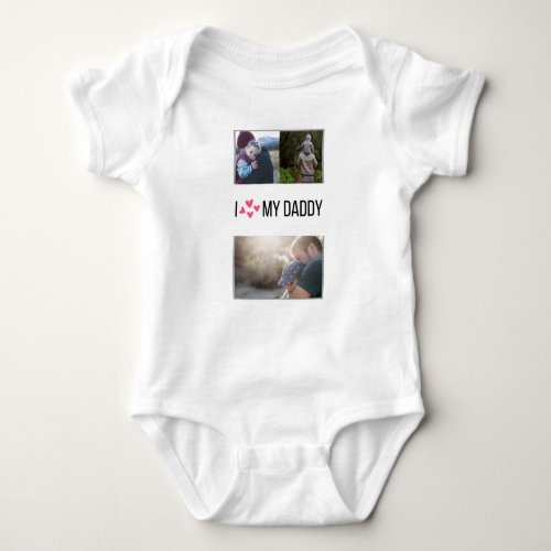 I LOVE MY DADDY BABY CLOTHES CUSTOM PHOTO BABY BODYSUIT