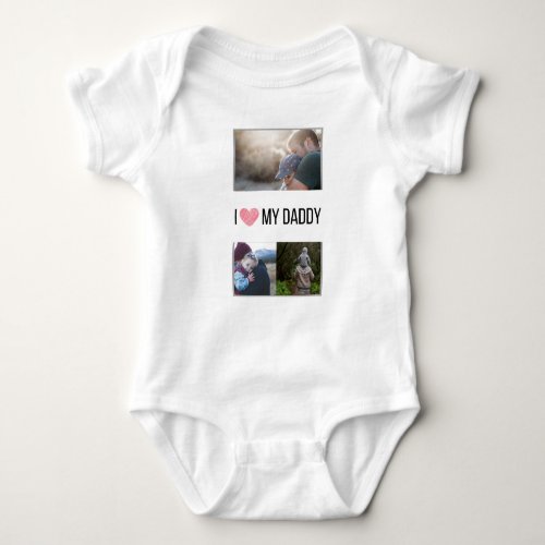 I LOVE MY DADDY BABY CLOTHES CUSTOM PHOTO BABY BODYSUIT