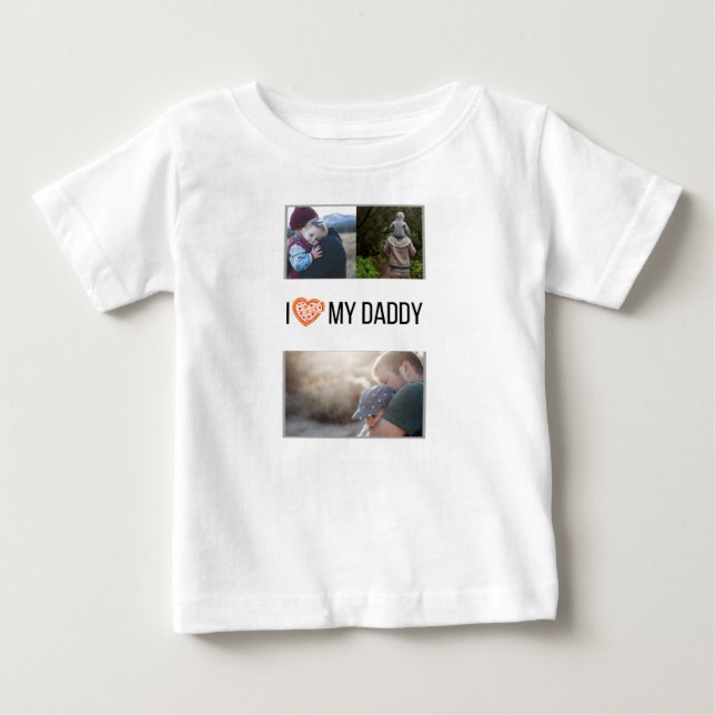 I LOVE MY DADDY BABY CLOTHES CUSTOM PHOTO BABY T-Shirt (Front)