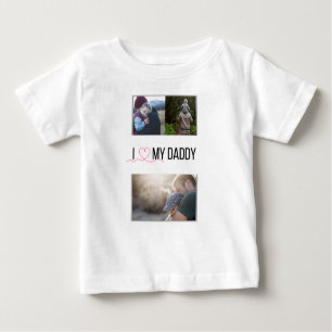 I LOVE MY DADDY BABY CLOTHES CUSTOM PHOTO BABY T-Shirt