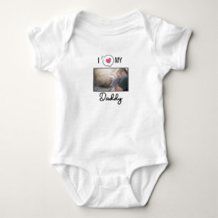 I LOVE MY DADDY BABY CLOTHES CUSTOM PHOTO BODYSUIT