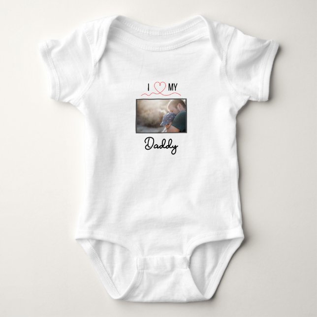 I LOVE MY DADDY BABY CLOTHES CUSTOM PHOTO BODYSUIT (Front)