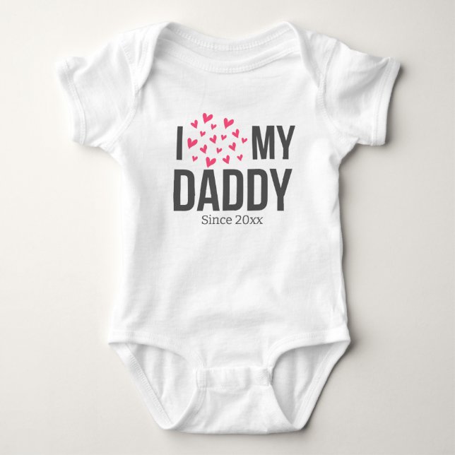 I LOVE MY DADDY BABY CLOTHES CUSTOM TEXT BABY BODYSUIT (Front)