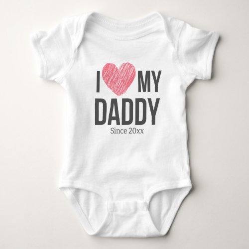 I LOVE MY DADDY BABY CLOTHES CUSTOM TEXT BABY BODYSUIT
