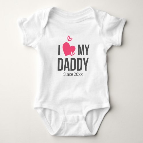 I LOVE MY DADDY BABY CLOTHES CUSTOM TEXT BABY BODYSUIT