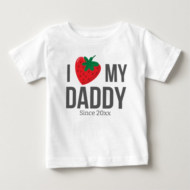 I LOVE MY DADDY BABY CLOTHES CUSTOM TEXT BABY T-Shirt (Front)