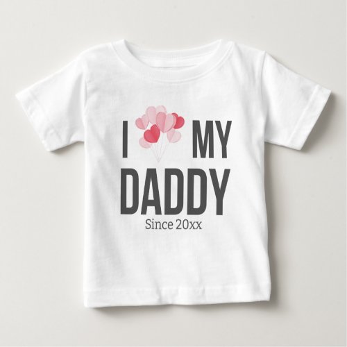 I LOVE MY DADDY BABY CLOTHES CUSTOM TEXT BABY T_Shirt