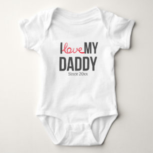I LOVE MY DADDY BABY CLOTHES CUSTOM TEXT BODYSUIT