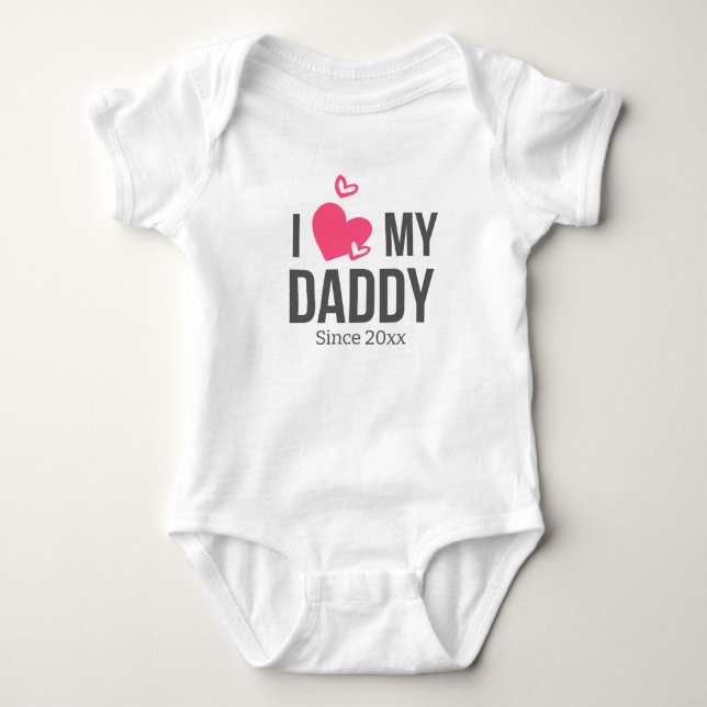 I LOVE MY DADDY BABY CLOTHES CUSTOM TEXT BODYSUIT (Front)