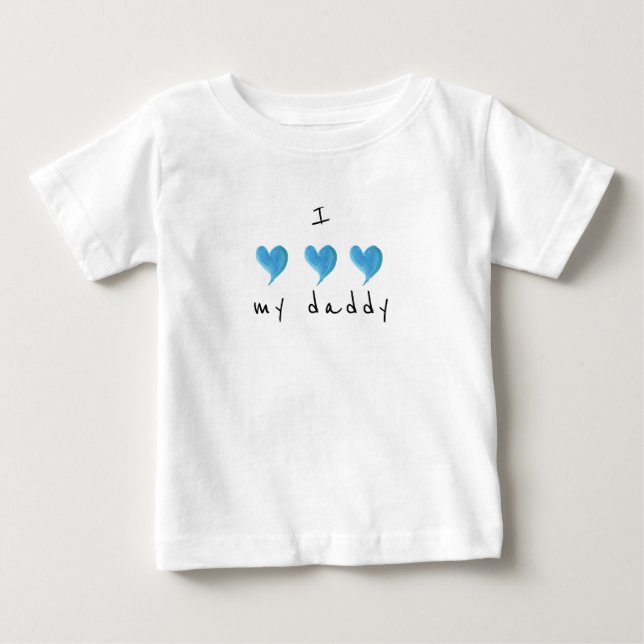 I Love My Daddy Blue Heart Baby T-Shirt (Front)