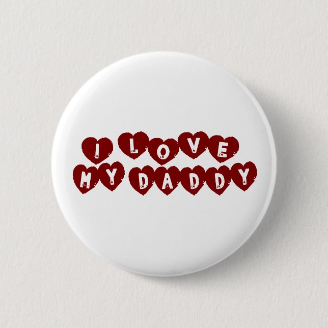 I Love My Daddy Button (Front)