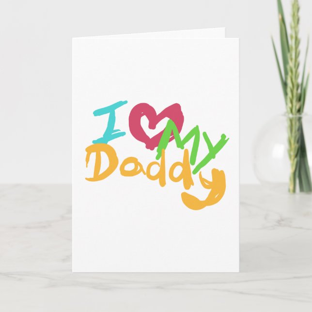 I love my Daddy Card (Front)