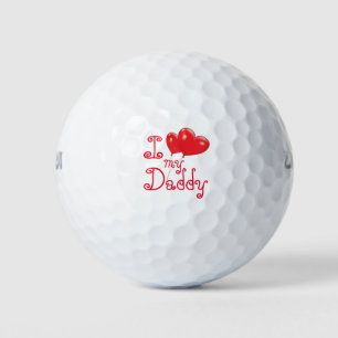 I Love My Daddy Golf Balls