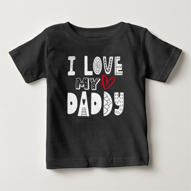 I Love My Daddy Heart White Typography Baby T-Shirt (Front)