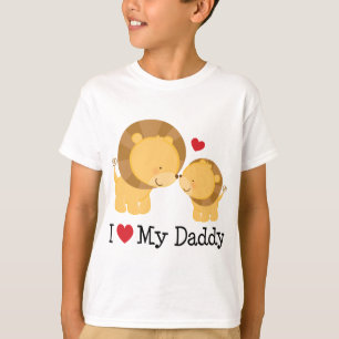 I Love My Daddy Lion T-Shirt