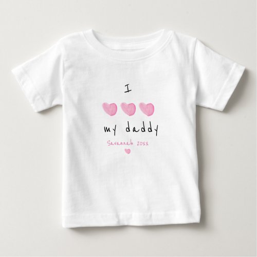 I Love My Daddy Pink Heart Custom Baby T_Shirt