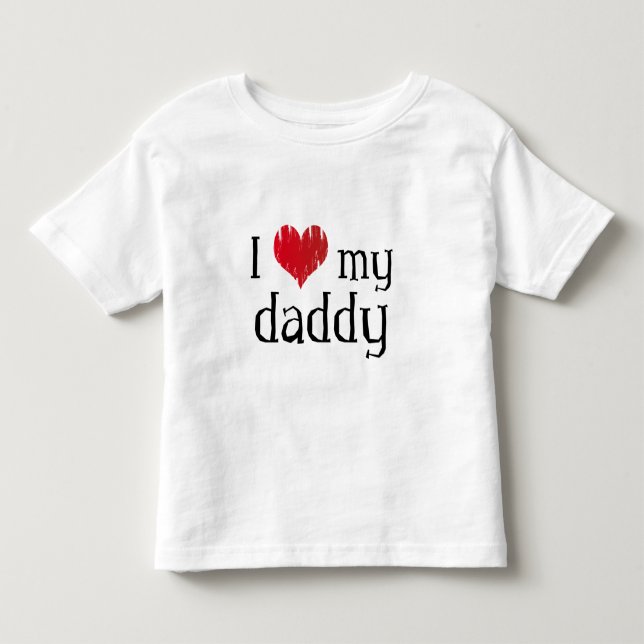 I love my daddy toddler t-shirt (Front)