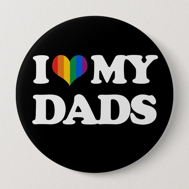 I love my dads - button (Front)
