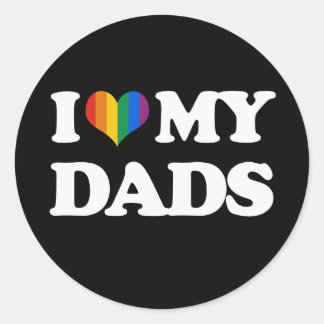 I love my dads - classic round sticker